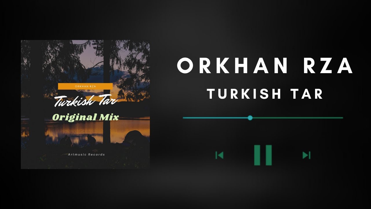 Orkhan Rza -  Turkish Tar (Original mix)